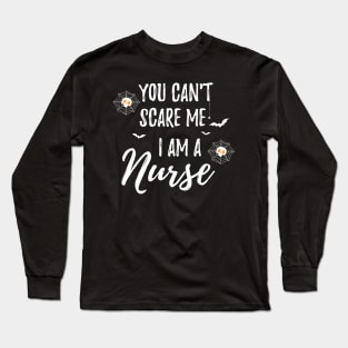 Halloween Unicorn You Can't Scare Me I Am a Nurse / Funny Nurse Fall Autumn Saying Long Sleeve T-Shirt
